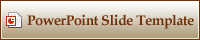 Slide Template (Power Point)